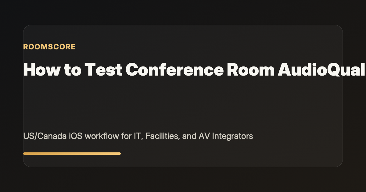 How to Test Conference Room Audio Quality - RoomScore